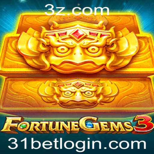 Descubra os Segredos do Jogo FortuneGems3 com 31bet